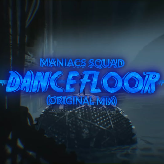 Maniacs Squad - Dancefloor (Extended Mix)