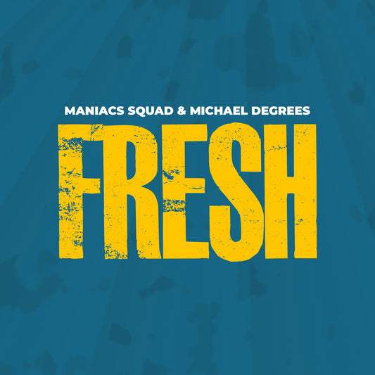 Maniacs Squad - Fresh (Extended Mix)