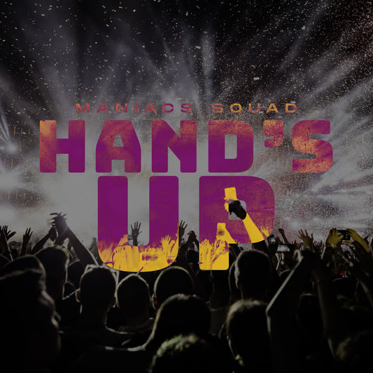 Maniacs Squad - Hand's Up (Extended Mix)