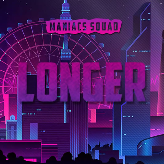 Maniacs Squad - Longer (Extended Mix)