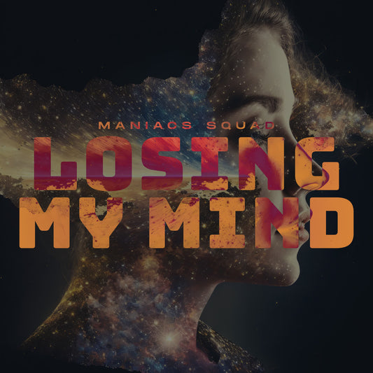 Maniacs Squad - Losing My Mind (Extended Mix)