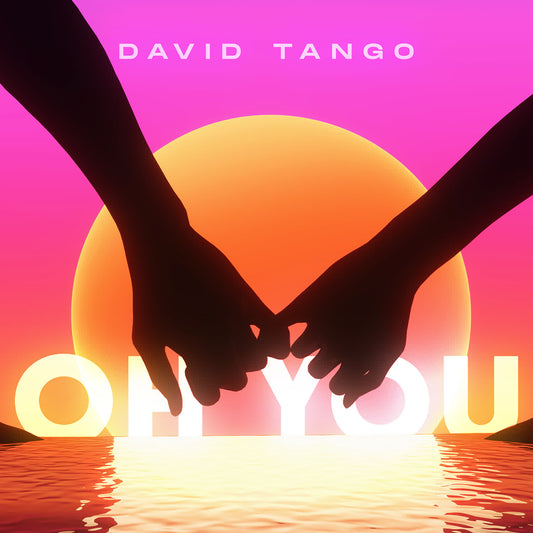 David Tango - Oh You (Extended Mix)