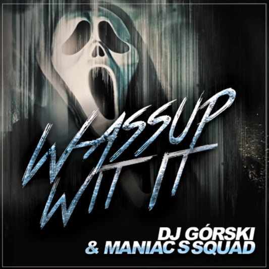 Maniacs Squad - Wassup Wit It (Extended Mix)